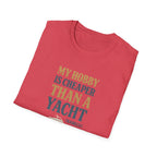 Cheaper Hobby Than Yacht T-Shirt