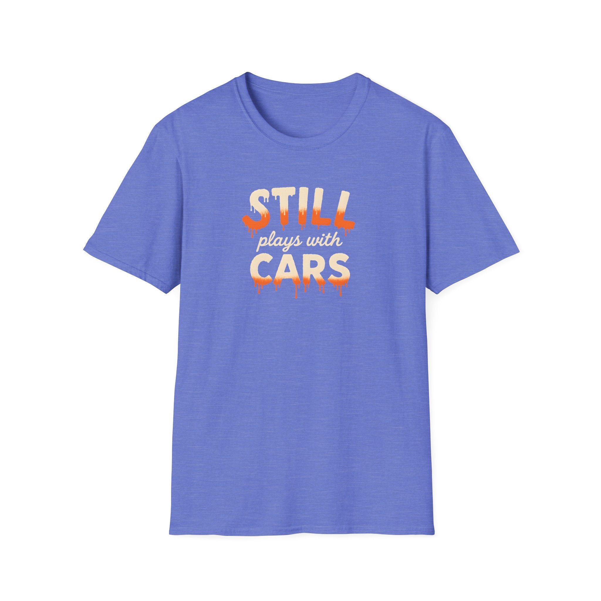 Still Plays with Cars T-Shirt