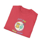 Just One More Stitch T-Shirt