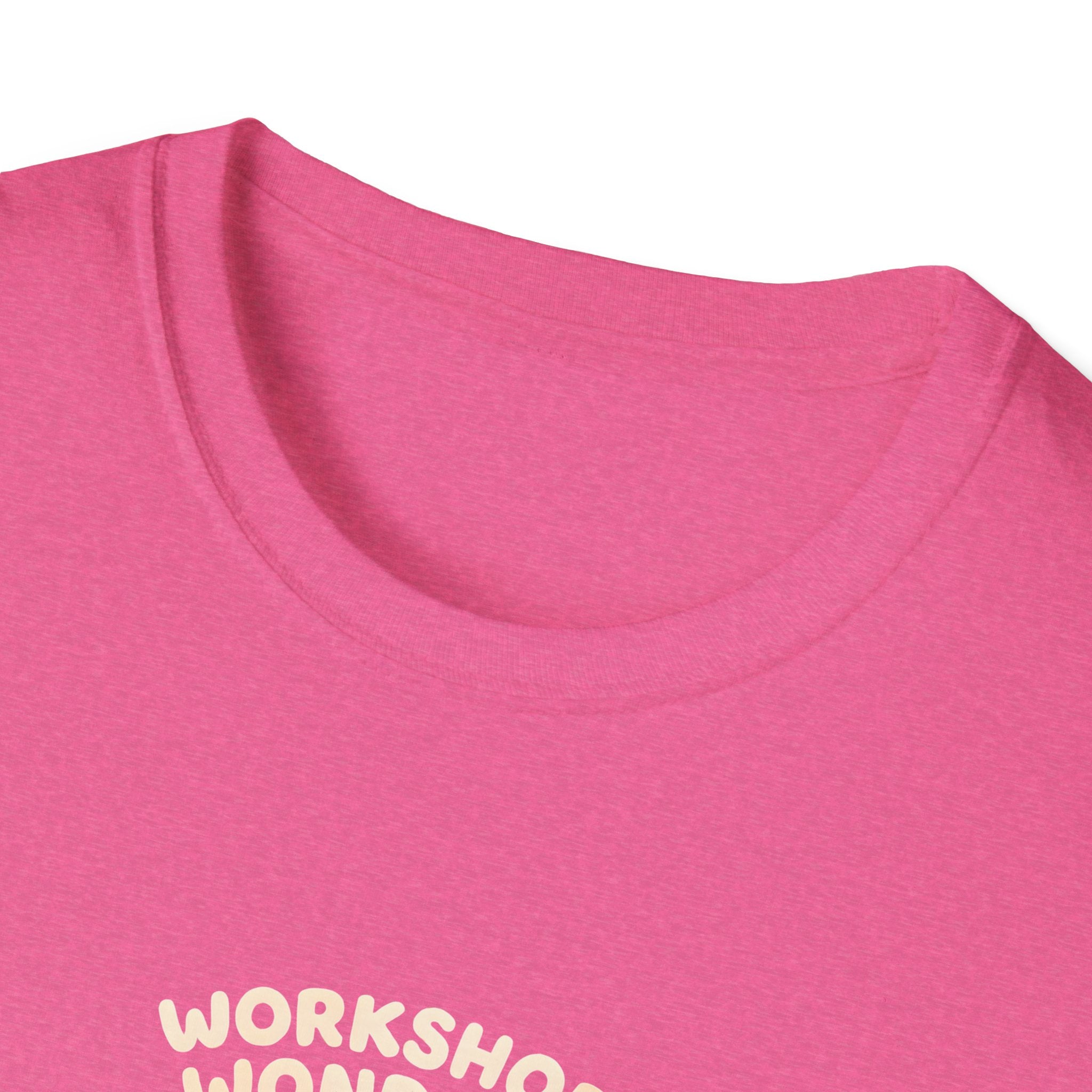 Workshop Wonders and Ouches T-Shirt