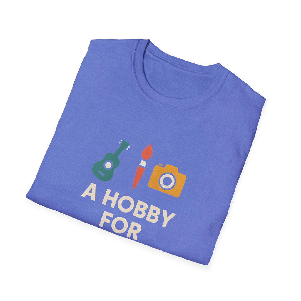 Hobby for Every Mood T-Shirt