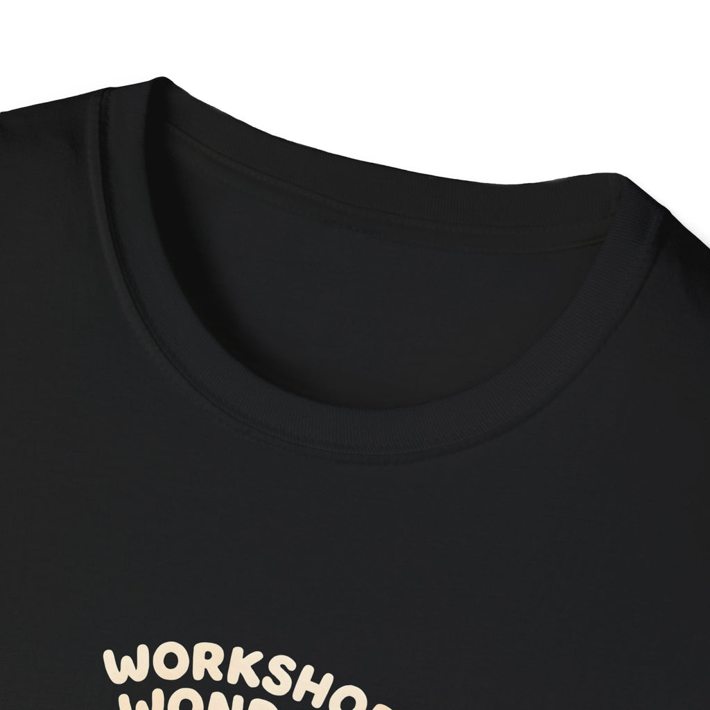Workshop Wonders and Ouches T-Shirt