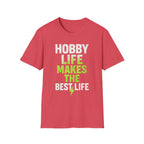 Hobby Life Best Life T-Shirt