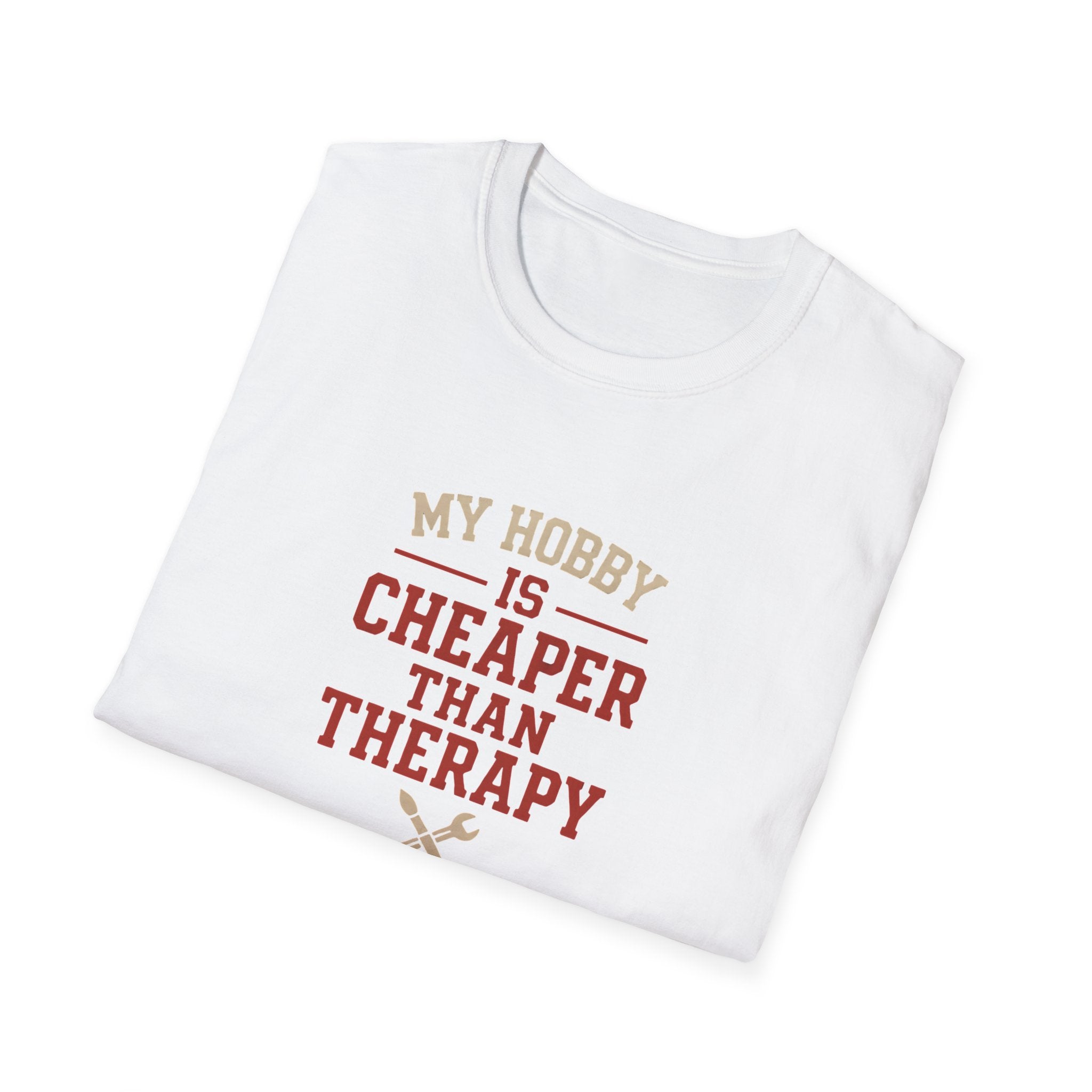 Hobby Cheaper Than Therapy T-Shirt