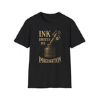 Ink Drives My Imagination T-Shirt