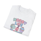 Hobby Life Happy Life T-Shirt