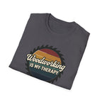 Woodworking Is My Therapy T-Shirt