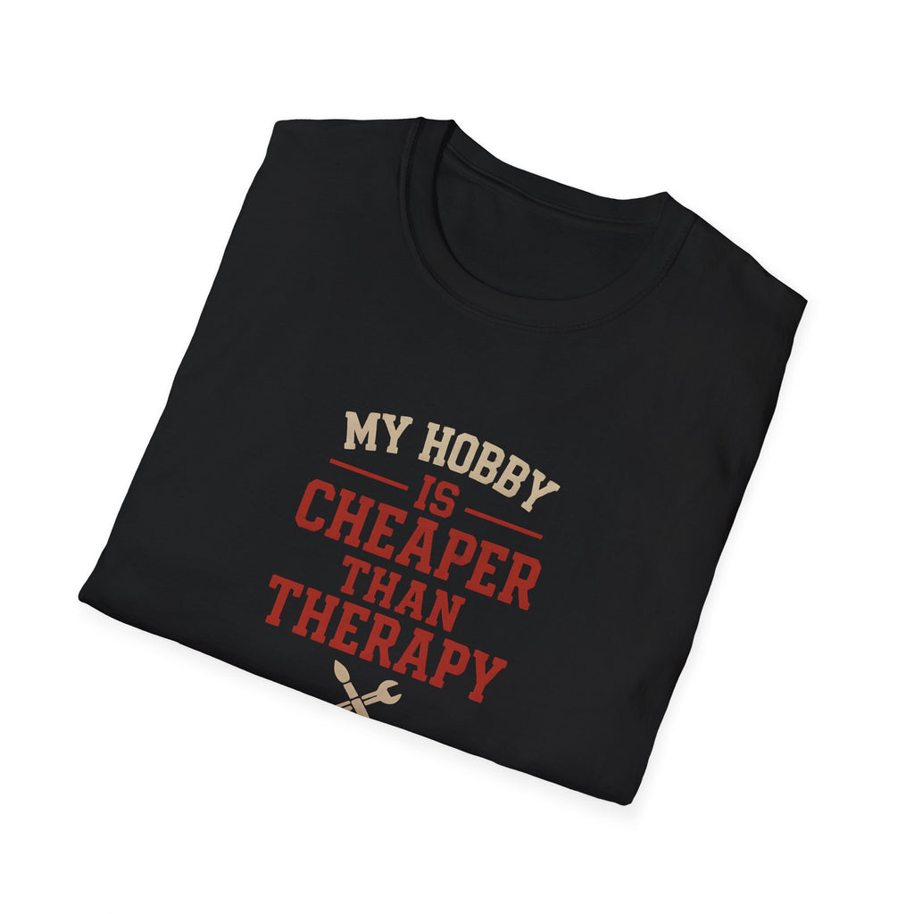 Hobby Cheaper Than Therapy T-Shirt