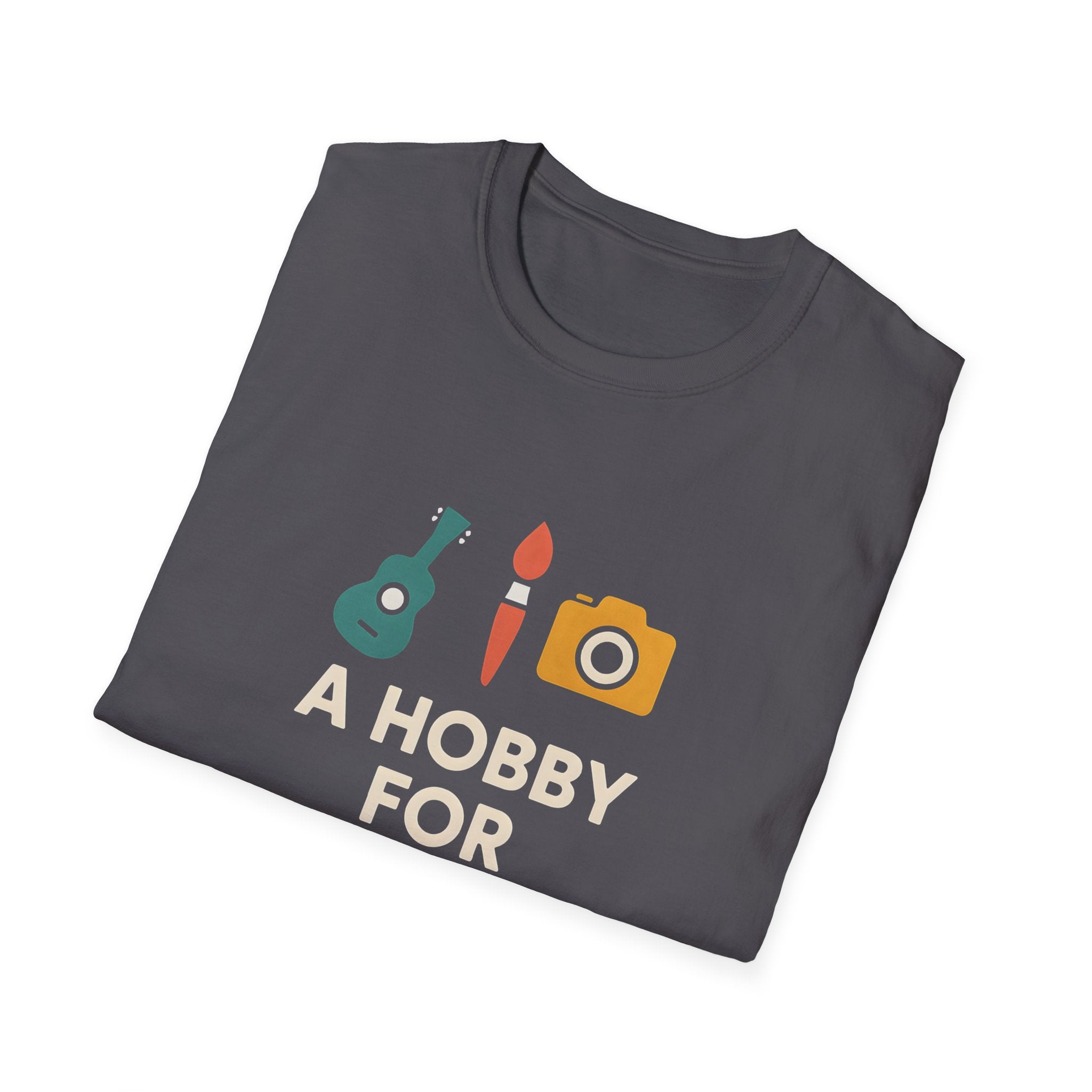 Hobby for Every Mood T-Shirt