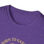 Born to Garden T-Shirt