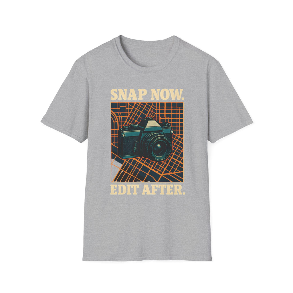 Snap Now Edit Later T-Shirt