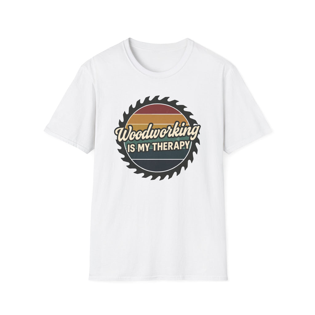 Woodworking Is My Therapy T-Shirt